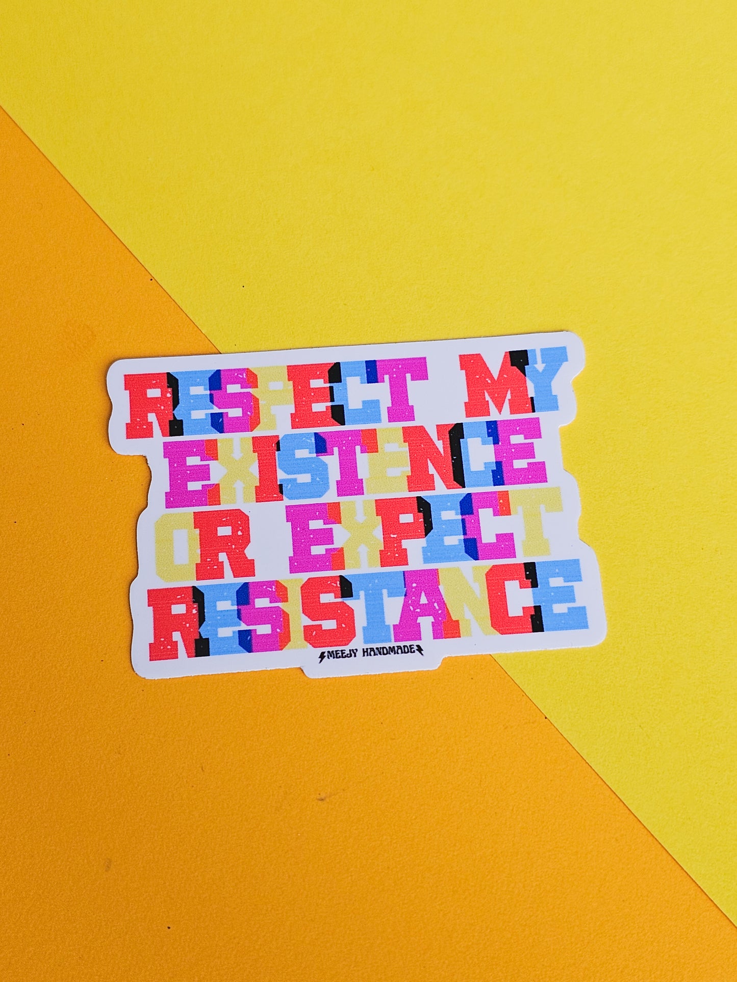 Respect my existence sticker (seconds sticker)
