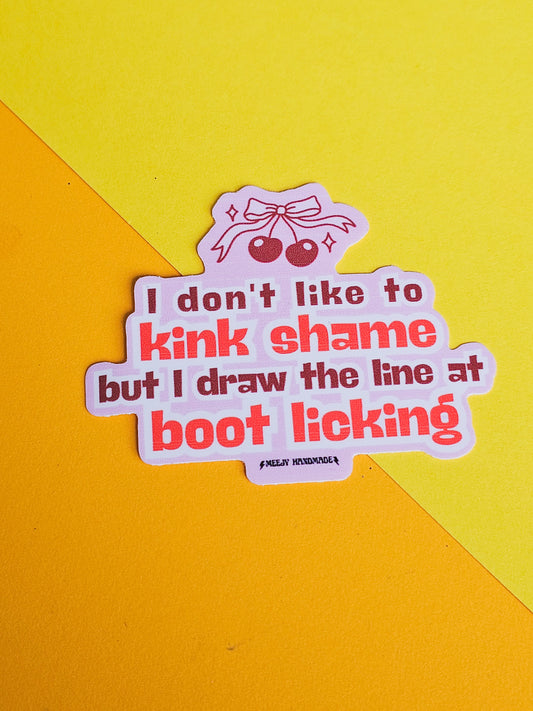 I don't like to kink shame but I draw the line at boot licking sticker (seconds sticker)